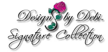 Designs by Debi™ Signature Collection